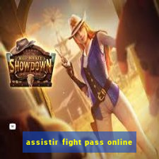 assistir fight pass online